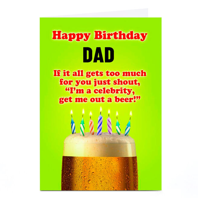 Personalised Birthday Card - Get Me Out A Beer, Dad