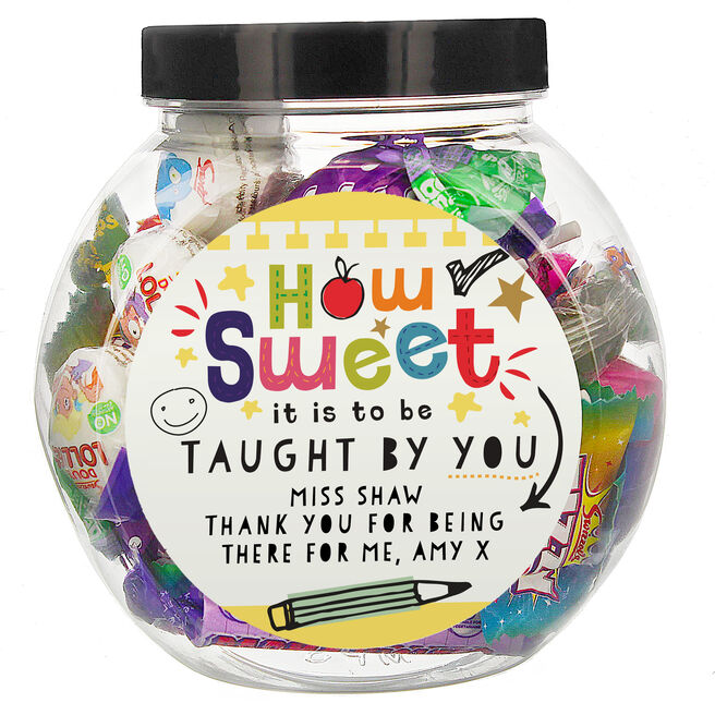 Personalised Sweet Jar - How Sweet It Is To Be Taught By You