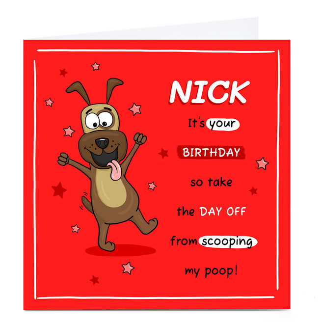 Personalised Birthday Card - Thanks For Scooping My Poop!