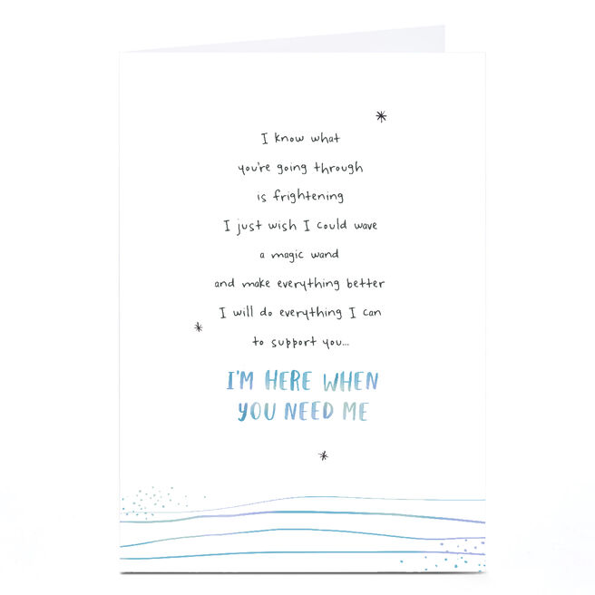 Personalised Card - I'm Here When You Need Me