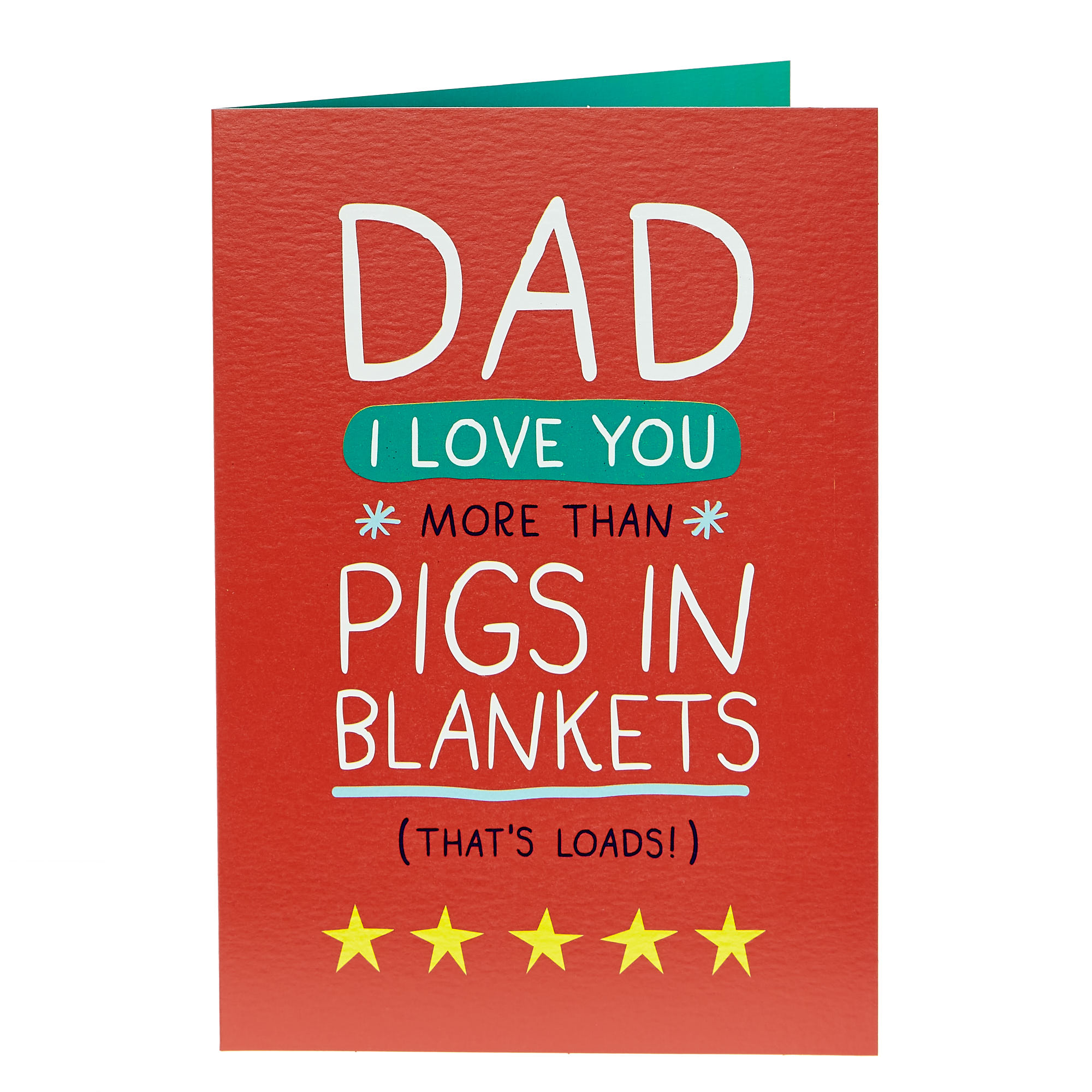 Christmas Card - Dad I Love You More Than Pigs in Blankets