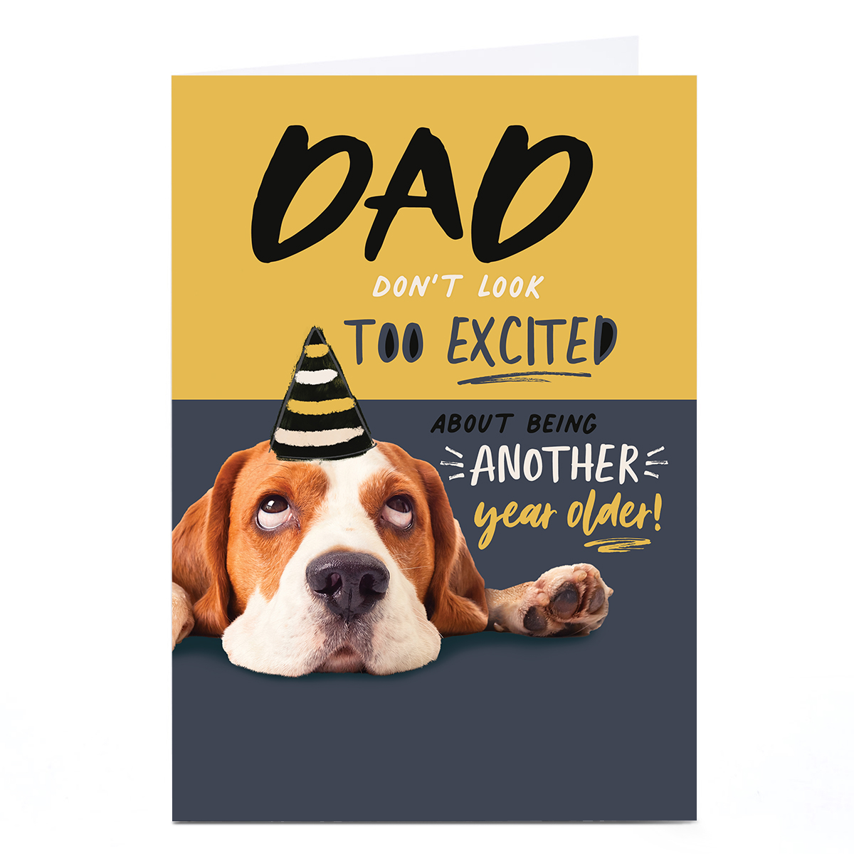 Personalised Birthday Card - Don't Look Too Excited, Dad