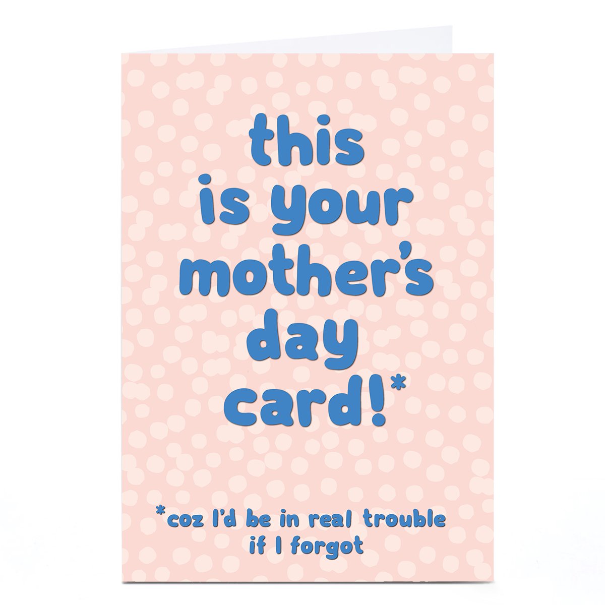 Personalised Shout! Mother's Day Card - This is Your Card