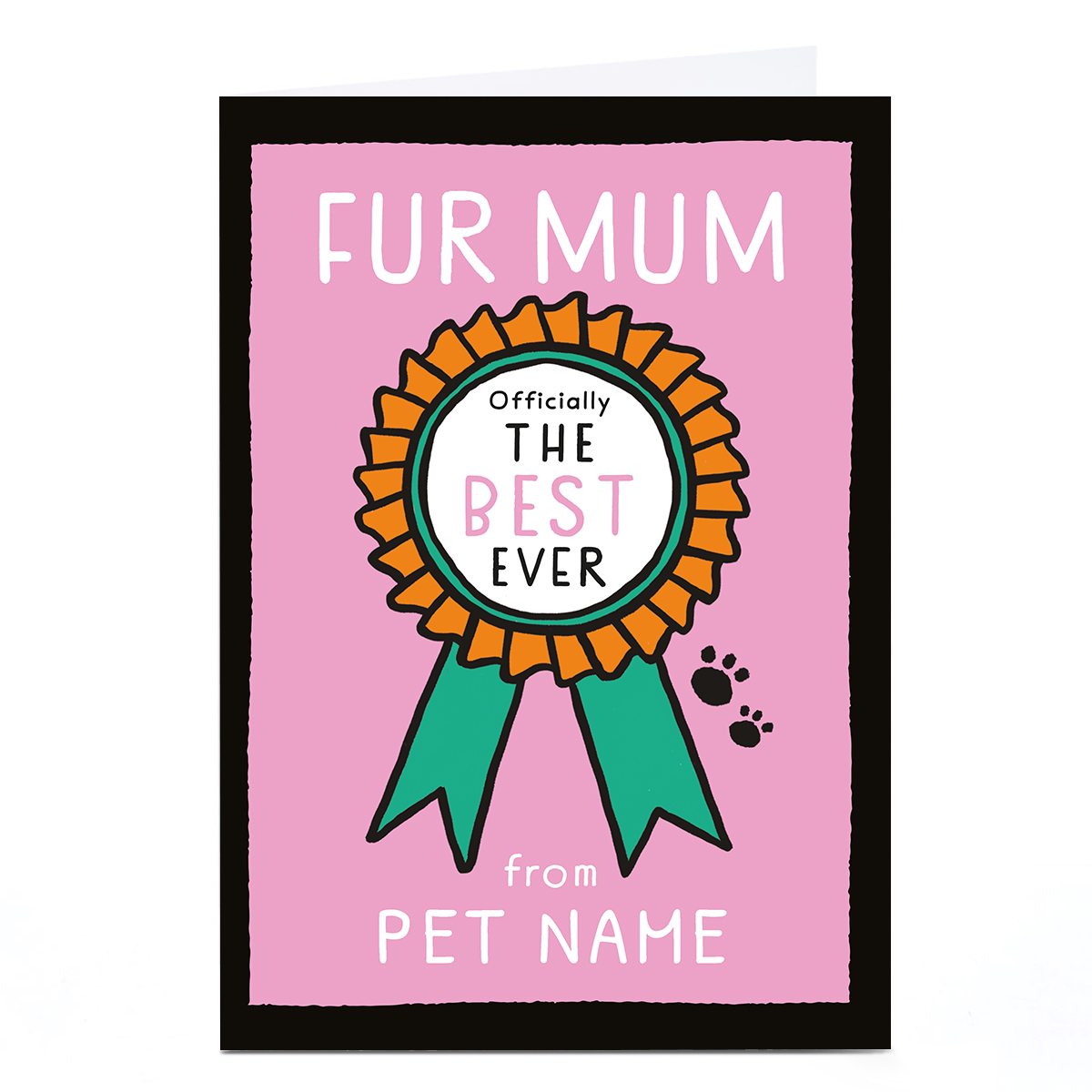 Personalised Pigment Mother's Day Card - Best Fur Mum Rosette, From The Pet