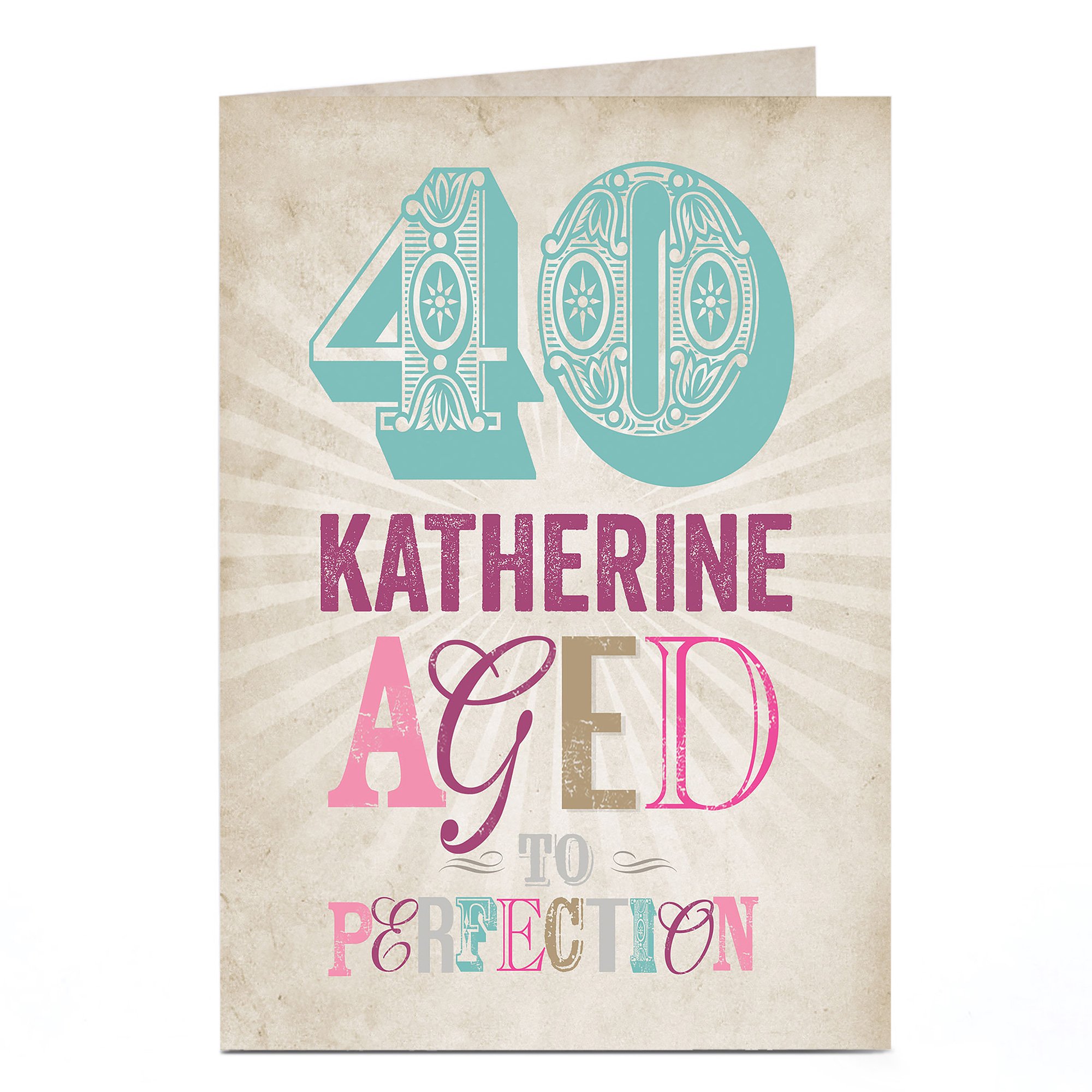 Buy Personalised 40th Birthday Card Aged To Perfection For Gbp 1 79 4 99 Card Factory Uk