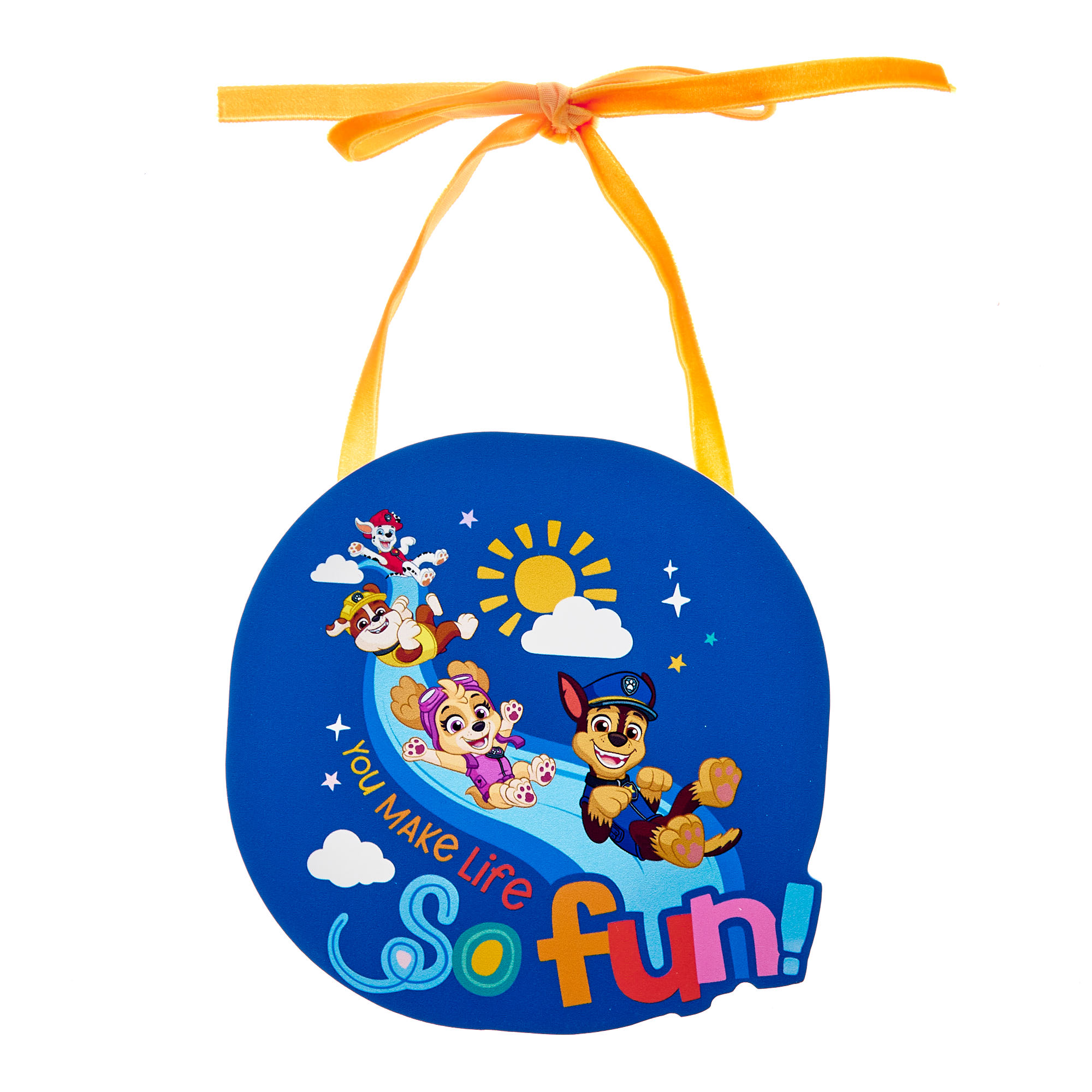 You Make Life So Fun Paw Patrol Plaque