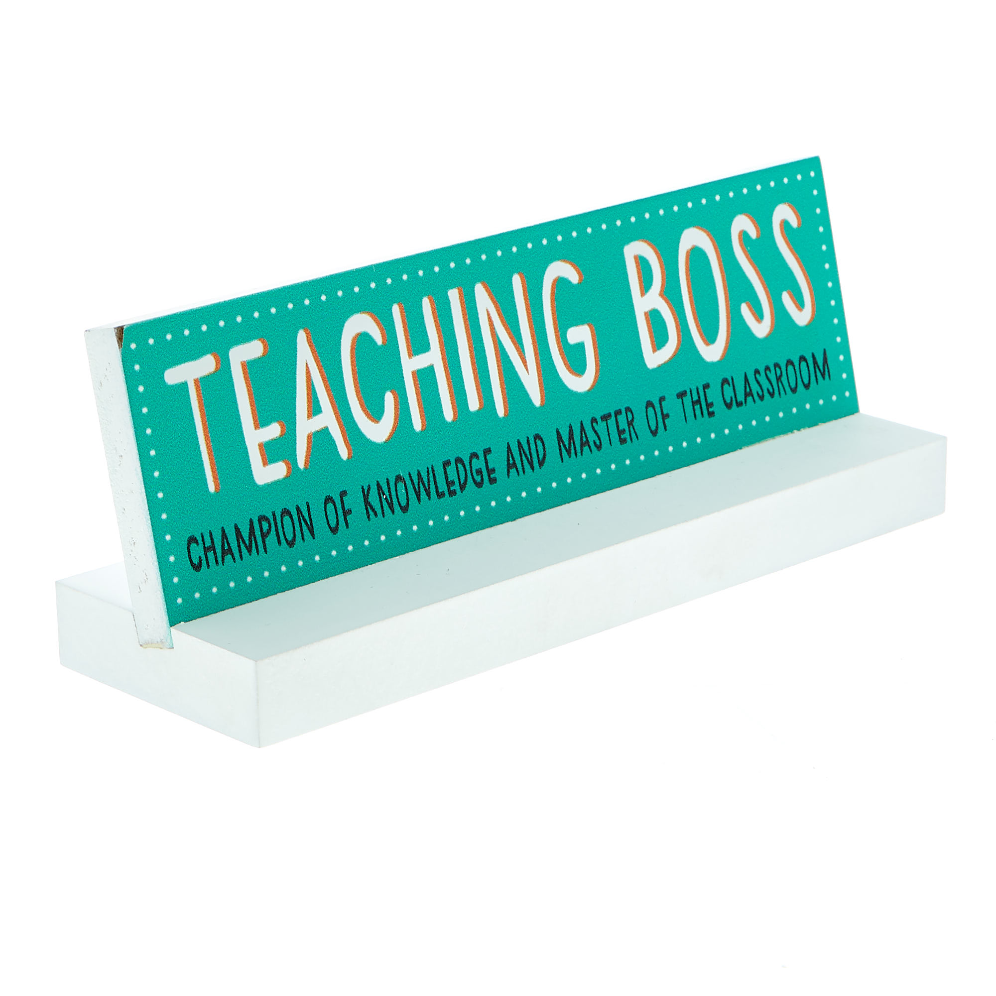 Teaching Boss Desk Plaque