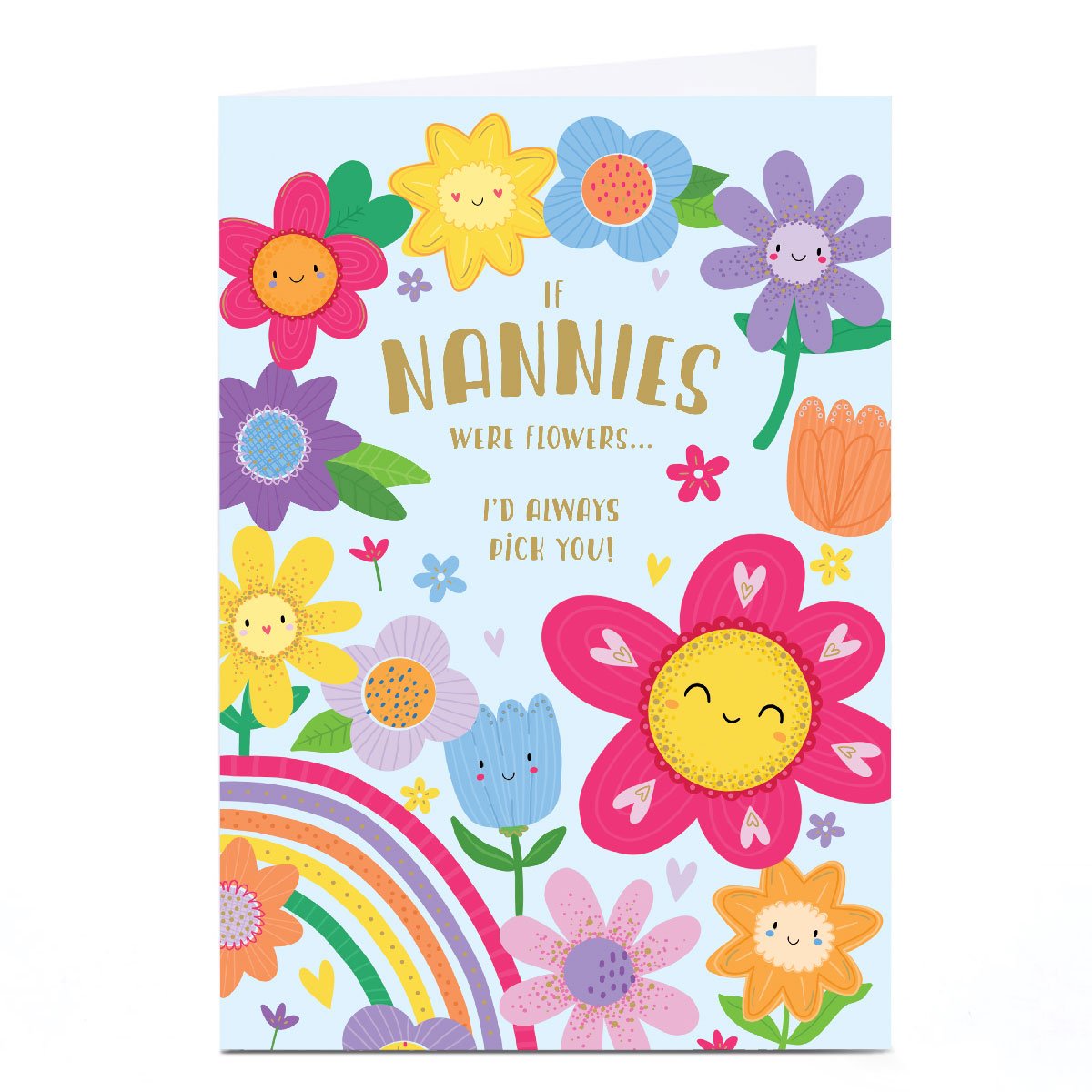 Personalised Birthday Card - If Nannies Were Flowers I'd Always Pick You