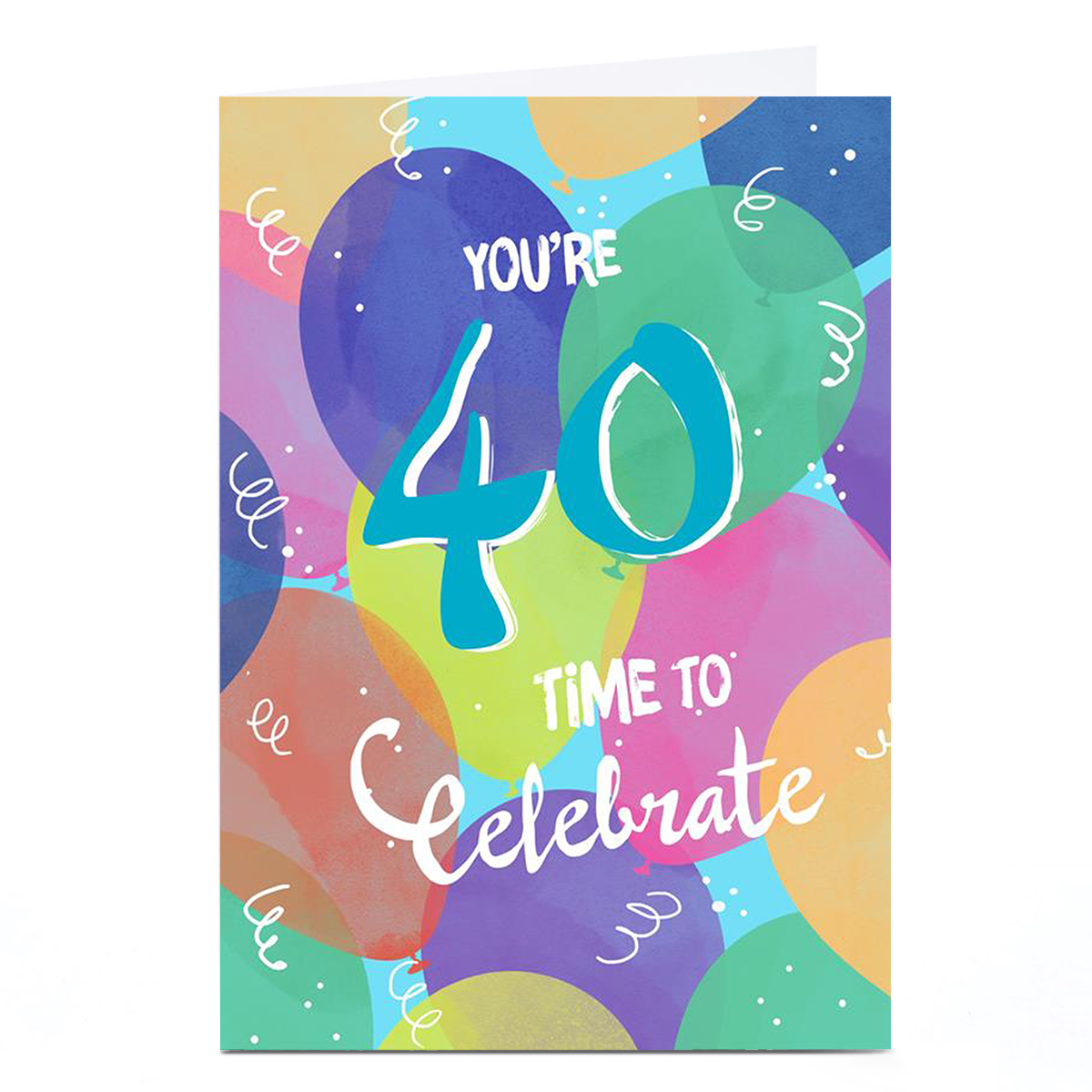 Personalised 40th Birthday Card - Time to Celebrate Bright Balloons