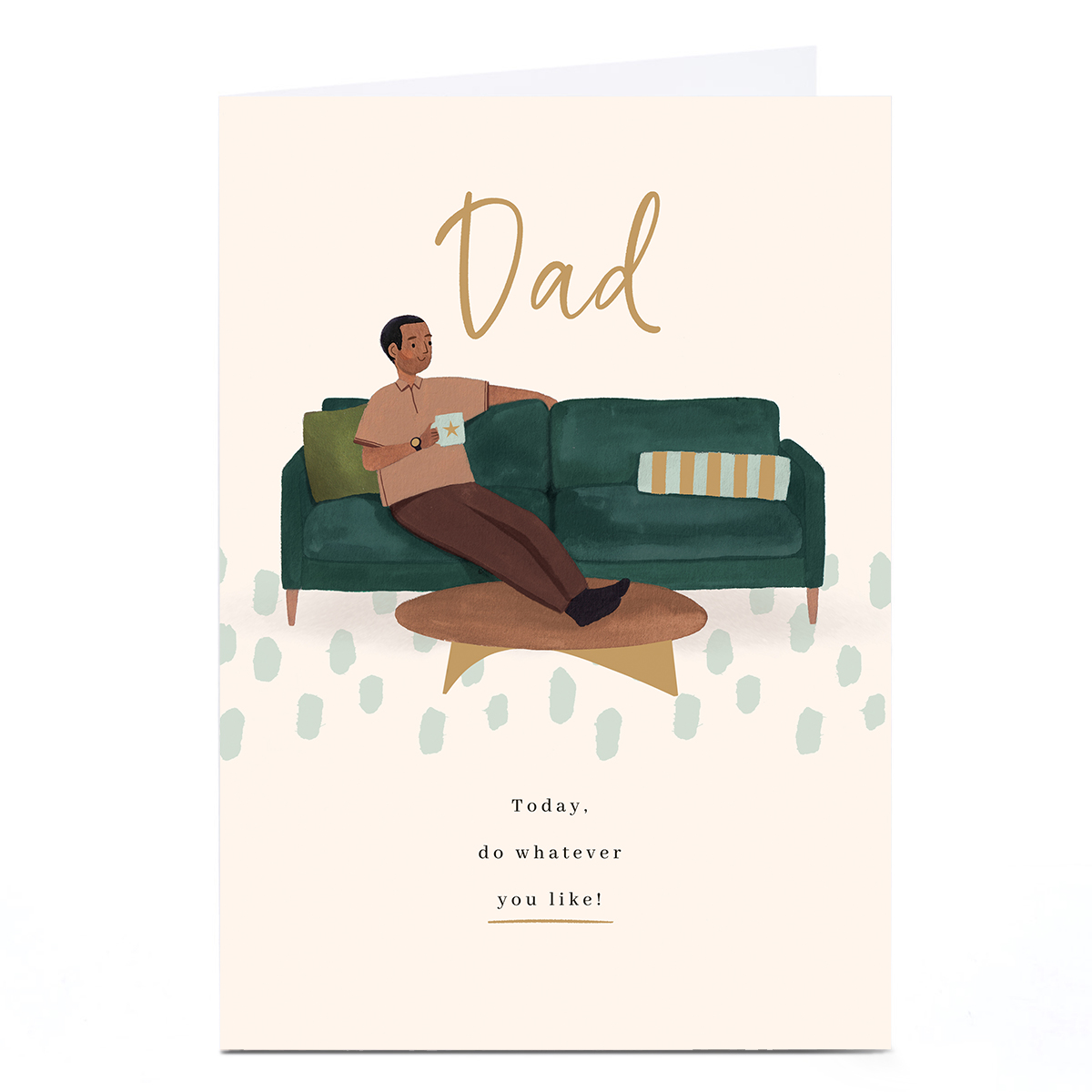 Personalised Birthday Card - Do Whatever You Like, Dad