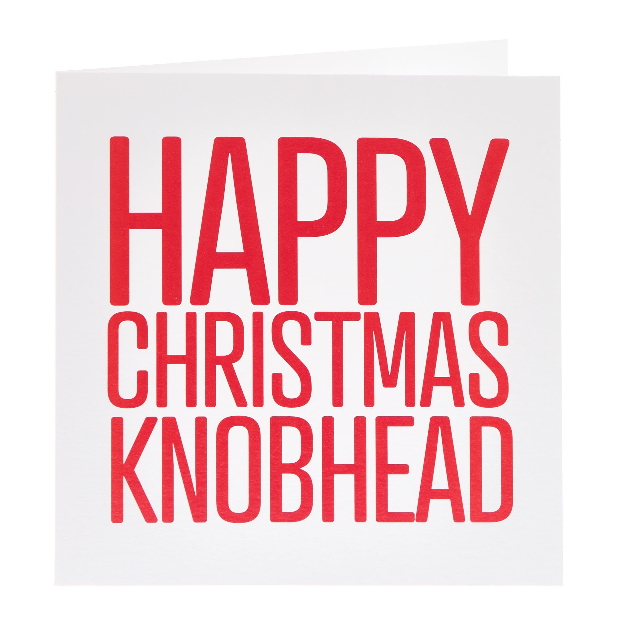 Happy Christmas Knobhead Christmas Card