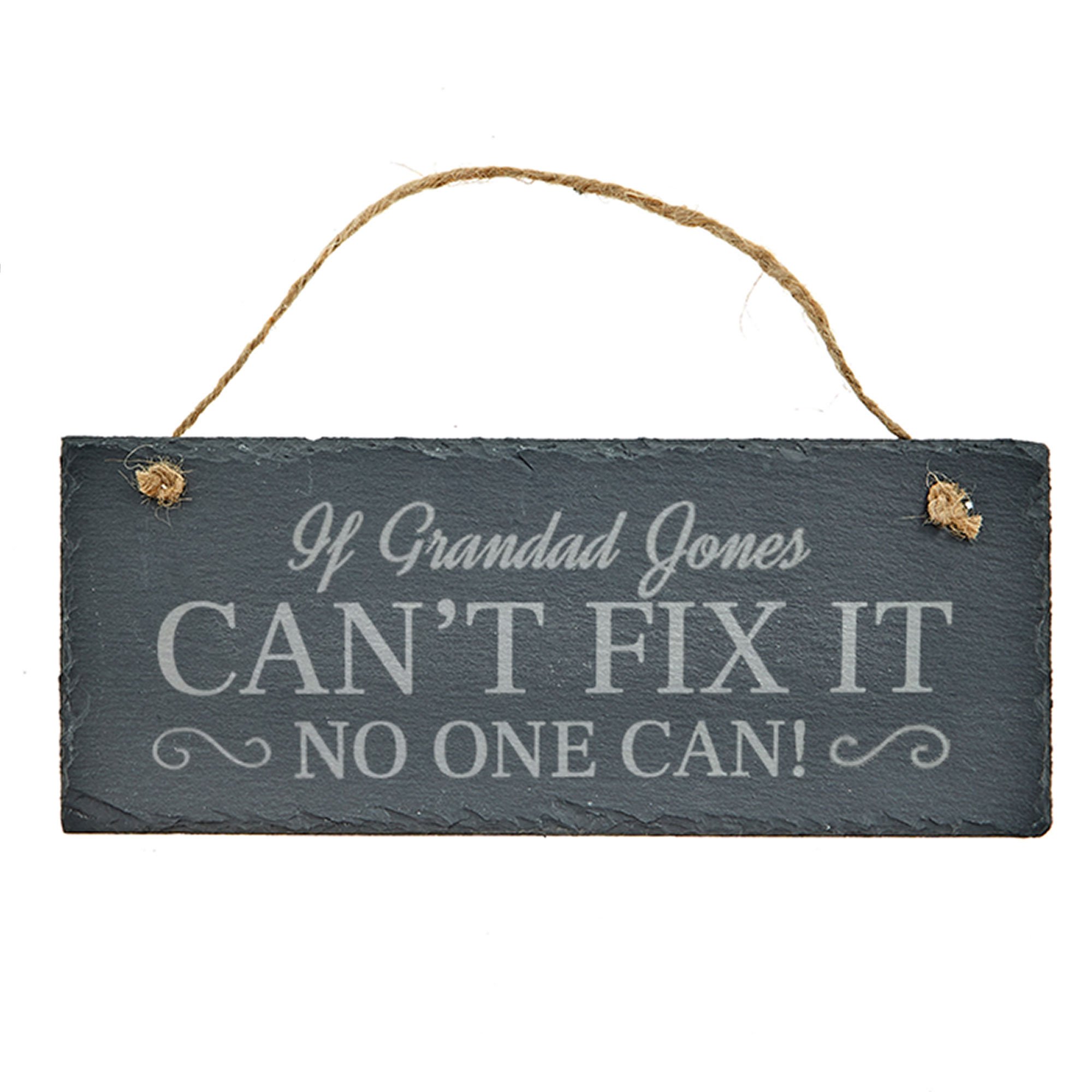 Personalised Engraved Hanging Slate Sign - If They Can't Fix It, No One Can