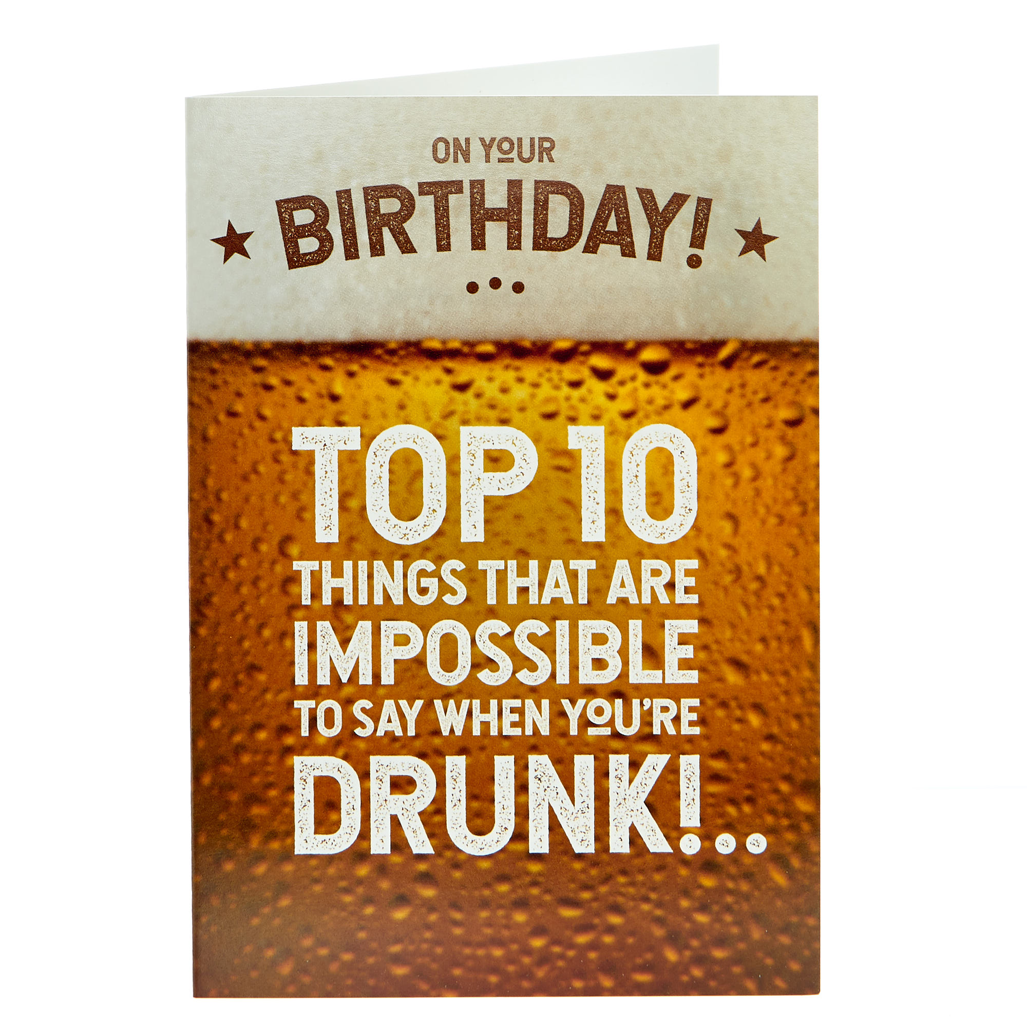 Birthday Card - Impossible To Say When Drunk