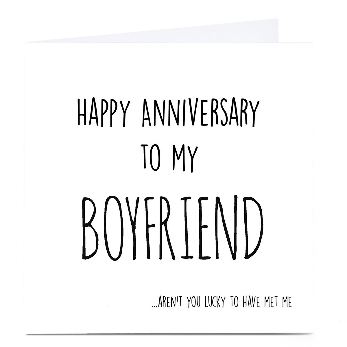 Buy Personalised Anniversary Card Lucky To Have Met Me Boyfriend For Gbp 2 79 Card Factory Uk