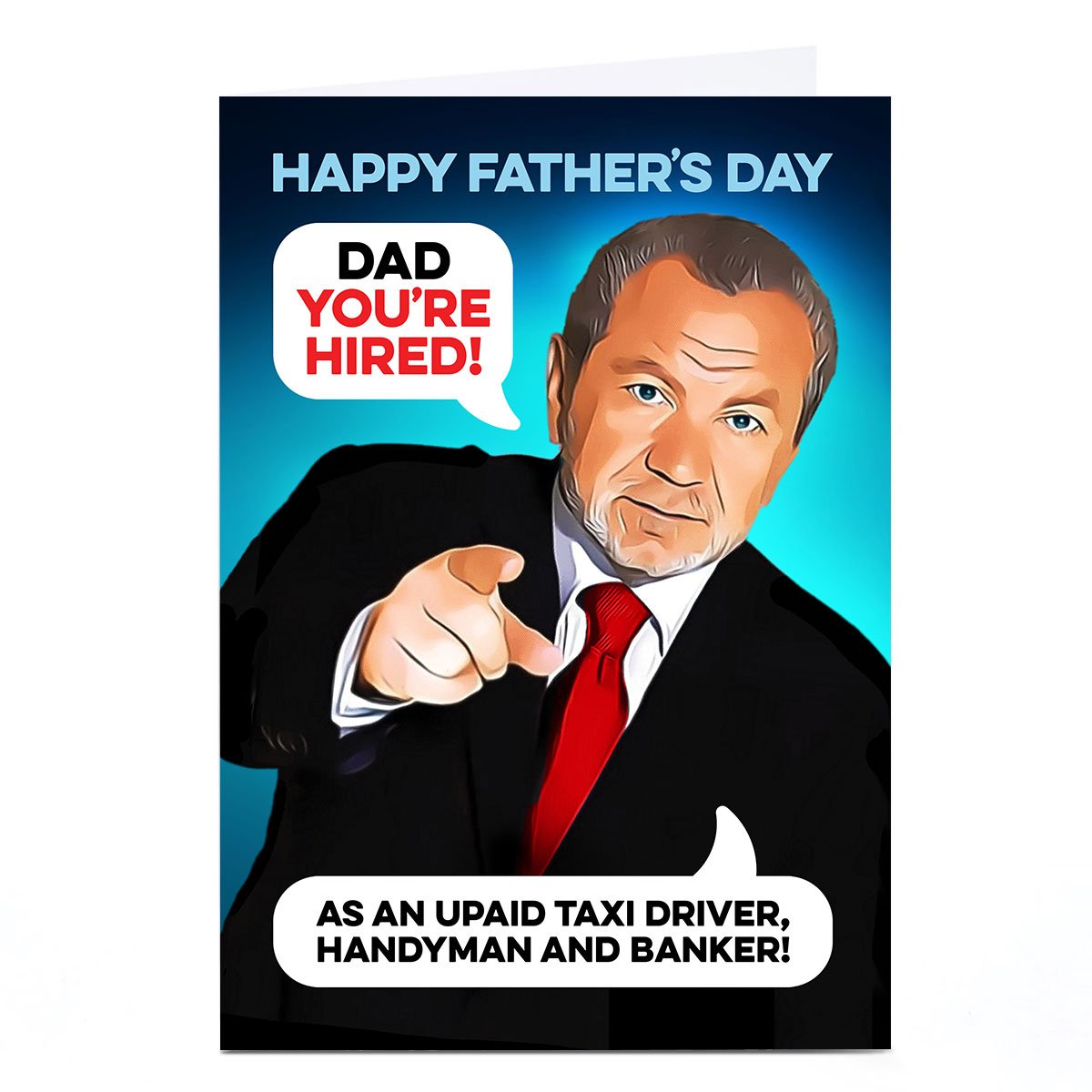 Personalised PG Quips Father's Day Card - Unpaid Taxi Handyman and Banker, Dad